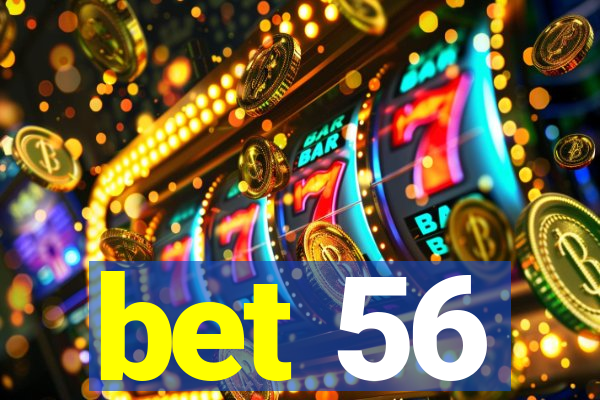 bet 56